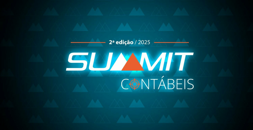 Inscrições abertas: 2º edição do Summit Contábeis 2025 traz novidades tributárias e fiscais