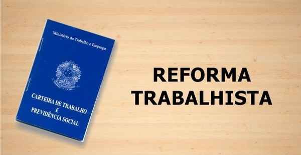 Entenda 5 pontos importantes da Reforma Trabalhista