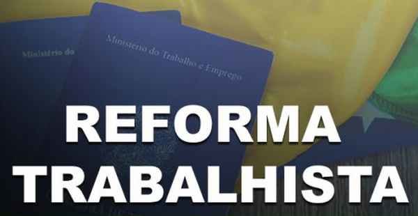 Reforma Trabalhista, que alterou a C.L.T.,   completa 1 ano de vigência