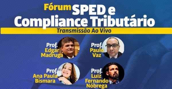 Fórum Sped Compliance Tributário - Atualizações para 2019