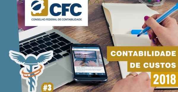 Contabilidade de Custos - Se Preparando para o Exame de Suficiência do CFC 2018 #3