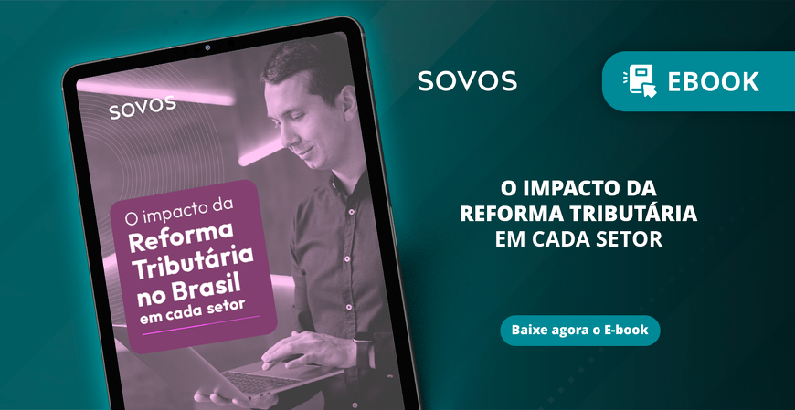 E-book: o impacto da Reforma Tributária em cada setor - Sovos