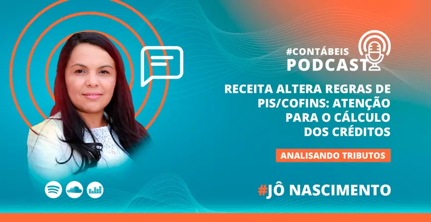 Receita altera regras de PIS/Cofins: atenção para o cálculo dos créditos