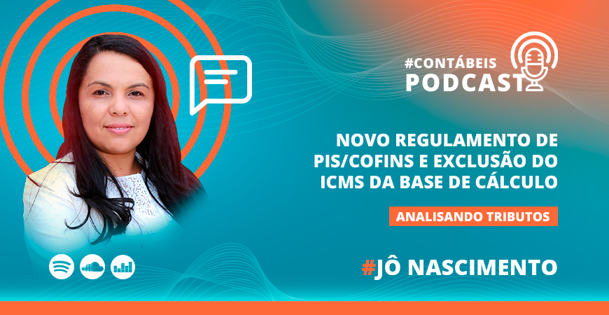 Novo regulamento de PIS/COFINS e exclusão do ICMS da base de cálculo