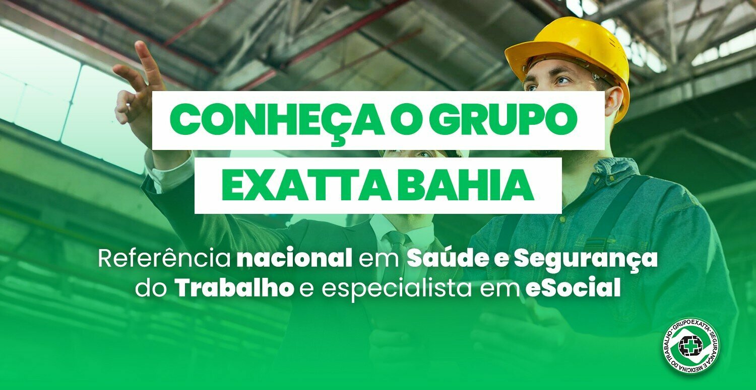 Grupo Exatta: referência nacional em Saúde e Segurança do Trabalho e especialista no eSocial