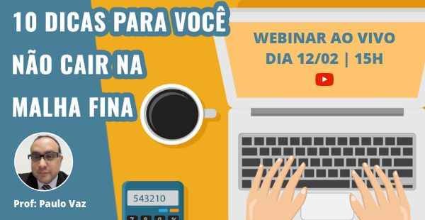 WEBINAR: 10 Dicas para você não cair na malha fina.