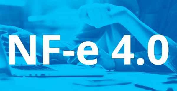 NF-e 4.0: saiba o que muda com a nova versão da nota fiscal eletrônica
