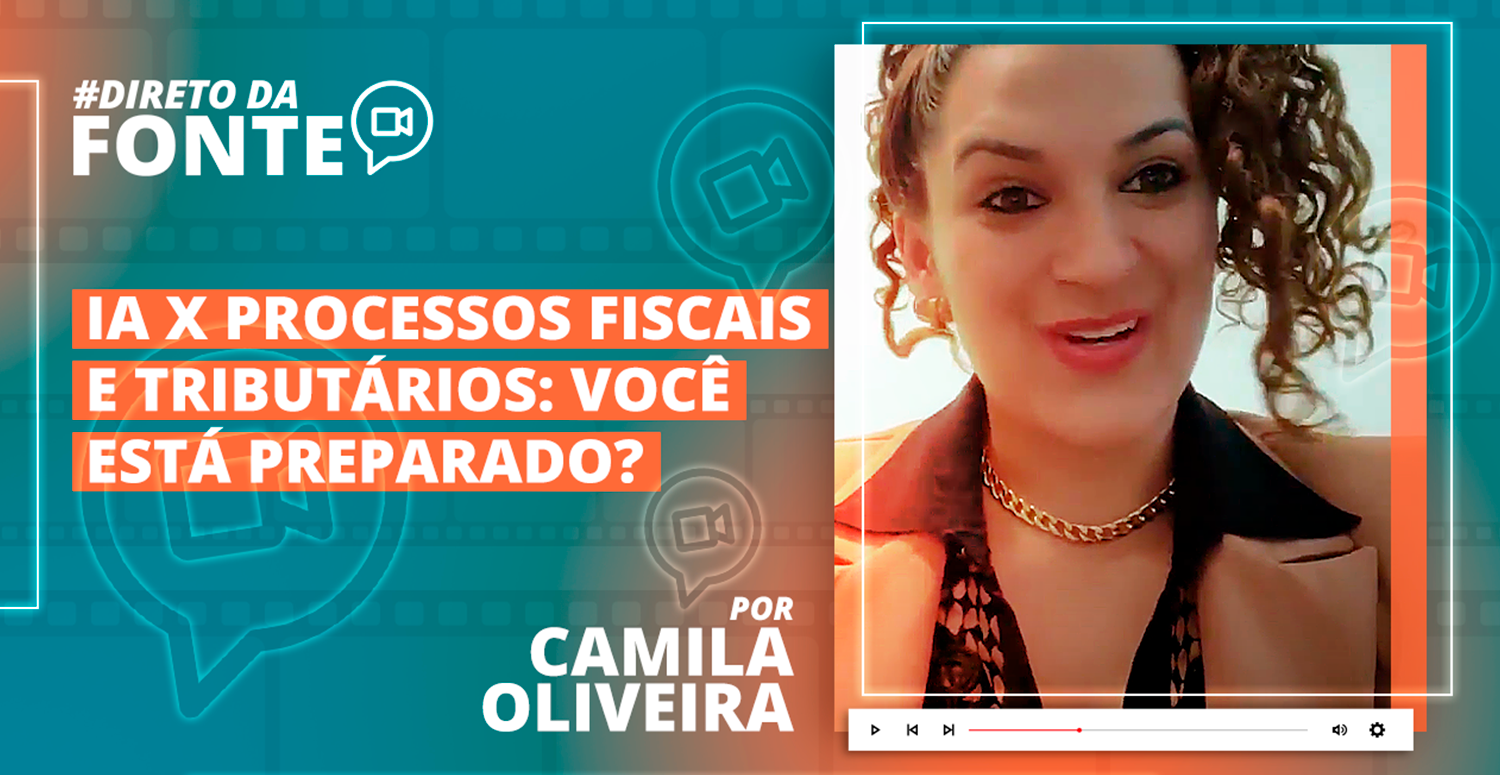 IA x processos fiscais e tributários: você está preparado?