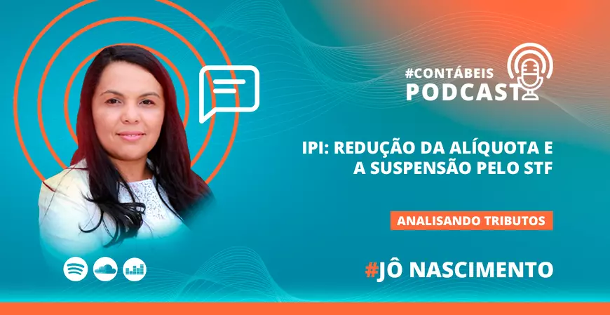 IPI: redução da alíquota e a suspensão pelo STF