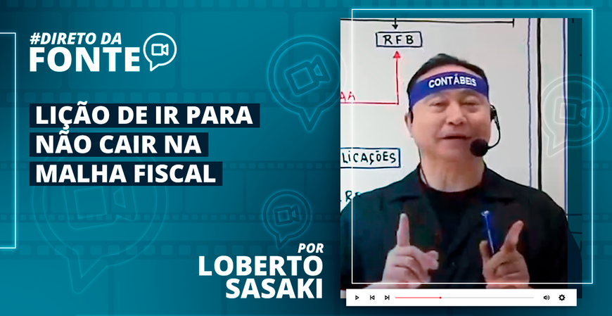 Lição de IR para não cair na Malha Fiscal