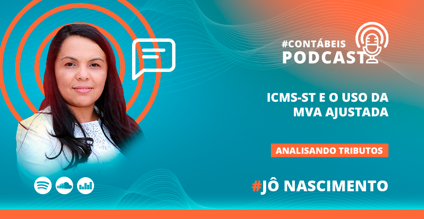 ICMS-ST e o uso da MVA Ajustada