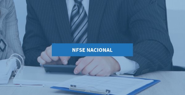NFSe nacional: o que é esse projeto e como centralizar as Notas?