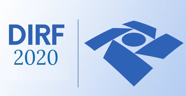 DIRF 2020: Confira as regras para apresentação