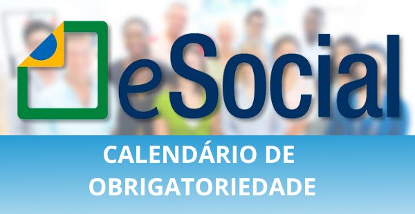 Alteração no cronograma e-SOCIAL: Publicada portaria com novas datas de obrigatoriedade