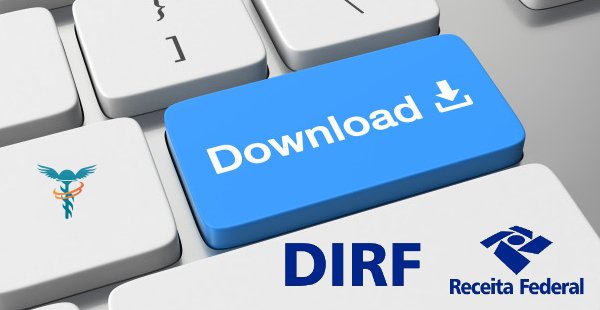DIRF 2020 - Disponível para download o Programa Gerador da Declaração do Imposto sobre a Renda Retido na Fonte