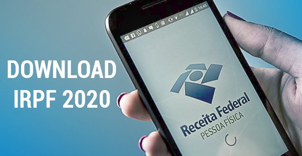 Imposto de Renda 2020: Download do Programa