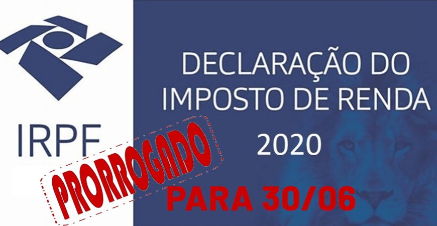 Receita Federal prorroga Imposto de Renda Pessoa Física para 30/06