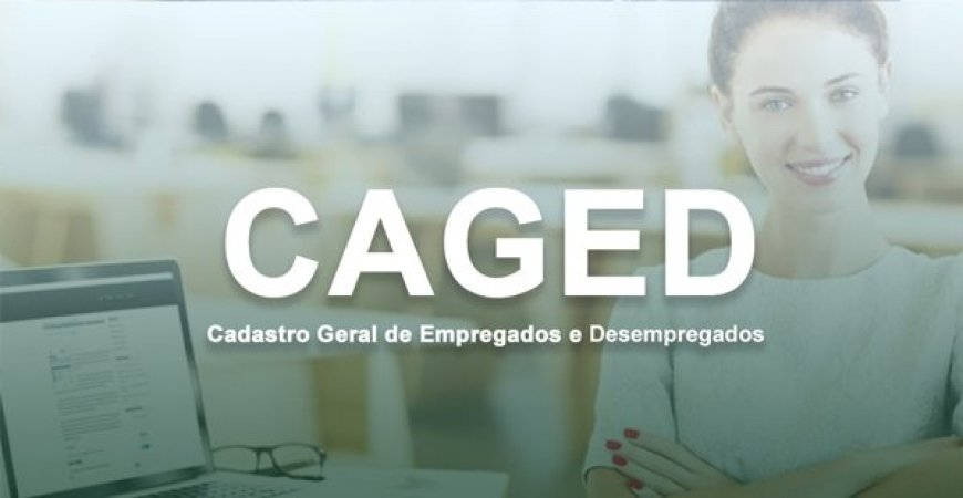 CAGED: Dados de contratações e demissões seguem suspensos