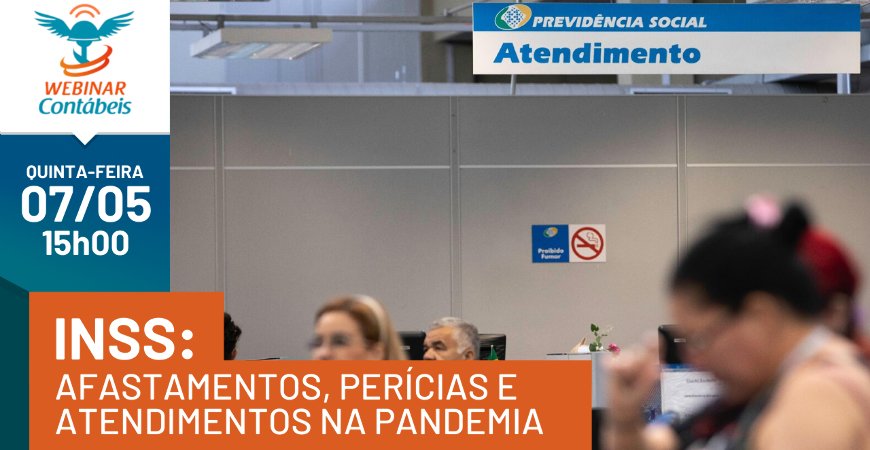 INSS: Afastamentos, perícias, benefícios e atendimentos na Pandemia