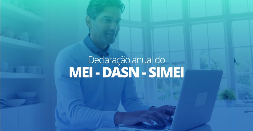 DASN-SIMEI: Declaração deve ser entregue nesta terça; Confira modelo