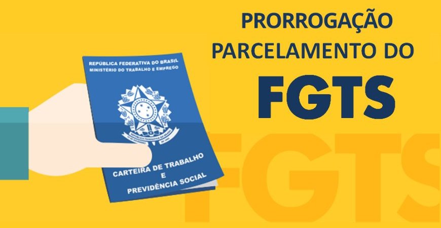 Parcelamento do FGTS pode ser prorrogado