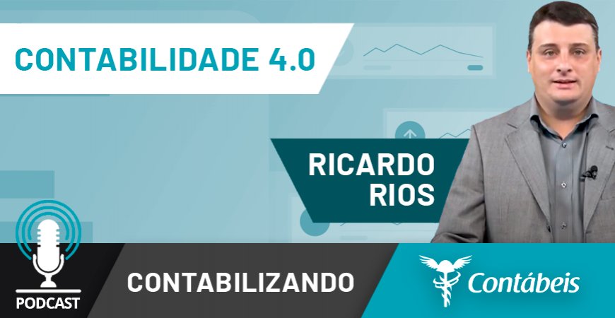 Podcast: O que é contabilidade 4.0?