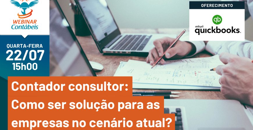 Contador consultor: Como ser solução para as empresas no cenário atual?