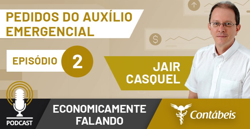 Podcast: Pedidos negados do Auxílio Emergencial