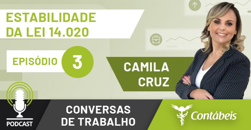 Podcast: Entenda como funciona a estabilidade na Lei 14.020