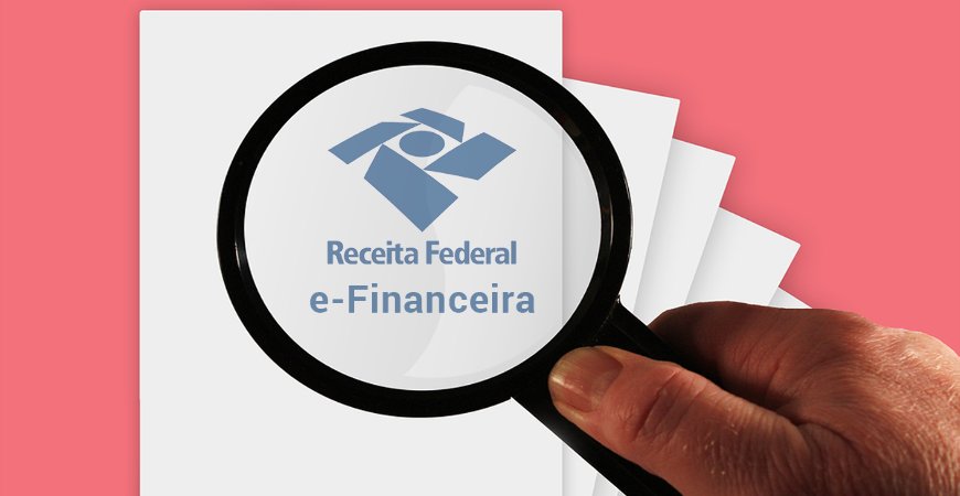 e-Financeira: Prazo de apresentação do 1º semestre é prorrogado