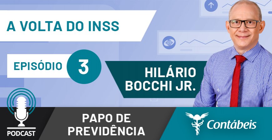 Podcast: A volta do INSS pós pandemia