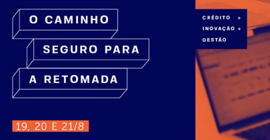 AO VIVO: Evento online aponta os caminhos para uma retomada segura