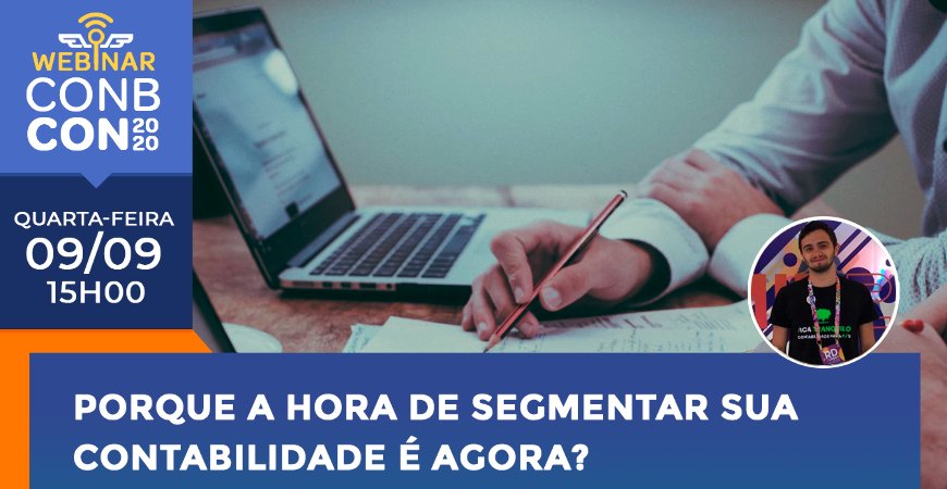 Por que a hora de segmentar sua contabilidade é agora?