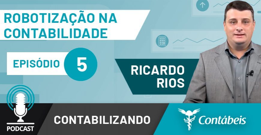 Podcast: A robotização na contabilidade