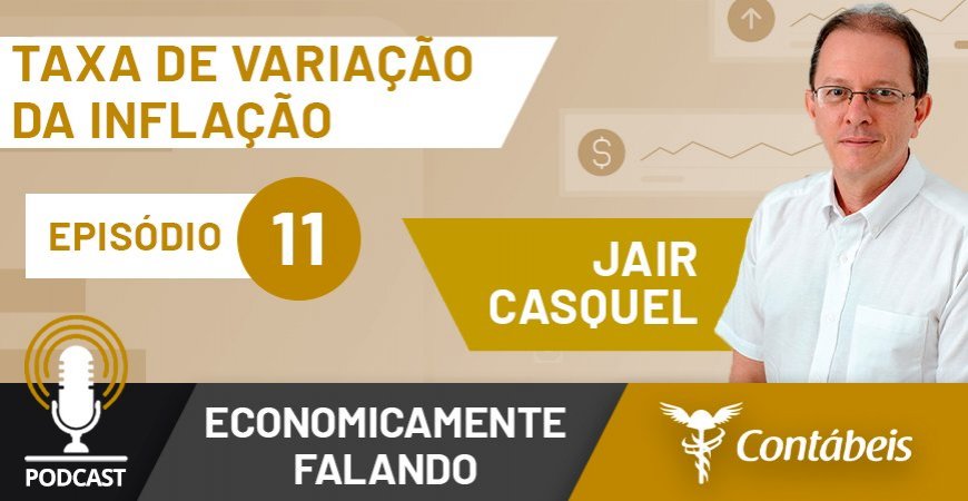 Podcast: Como a inflação pode ser sentida no orçamento?