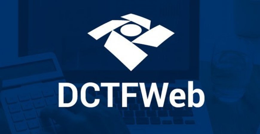 DCTFWeb: Receita cria novas funcionalidades