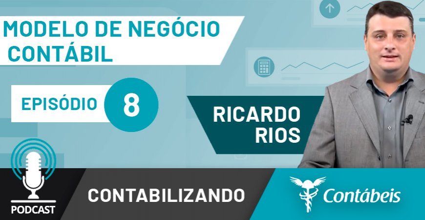 Podcast: Mudanças no modelo de negócio contábil