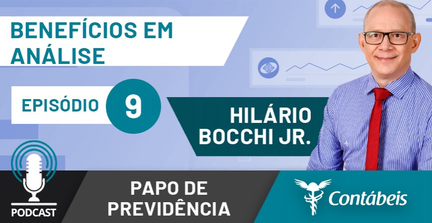 Podcast: INSS vai pagar benefícios em análise