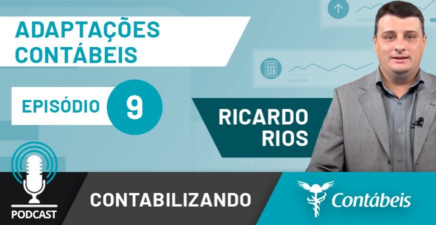 Podcast: Adaptações contábeis necessárias para o mercado 4.0