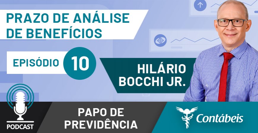 Podcast: Prazo para análise de benefícios do INSS