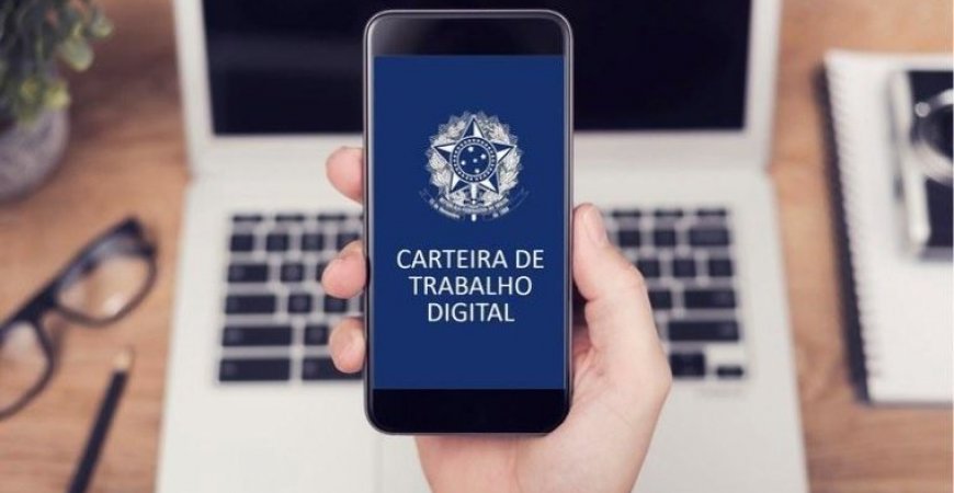 Saiba como obter a Carteira de Trabalho Digital e como utilizá-la