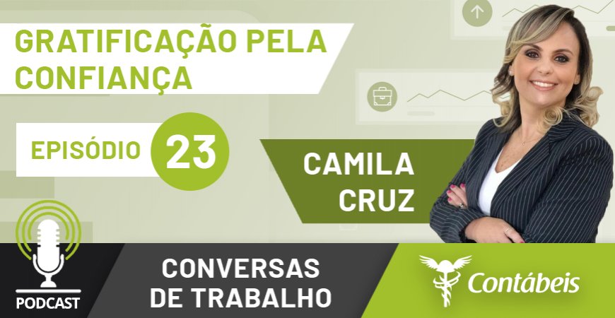 Podcast: Gratificação pelo exercício de função de confiança