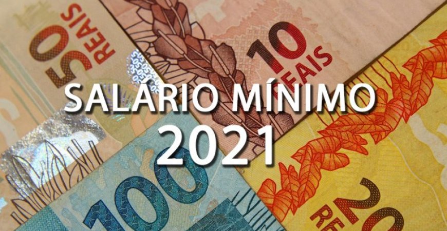 Valor do Salário Mínimo de 2021 será de R$ 1.100