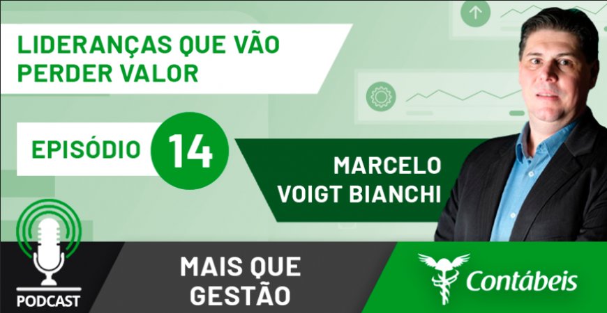 Podcast: Veja quais comportamentos de líderes devem perder valor