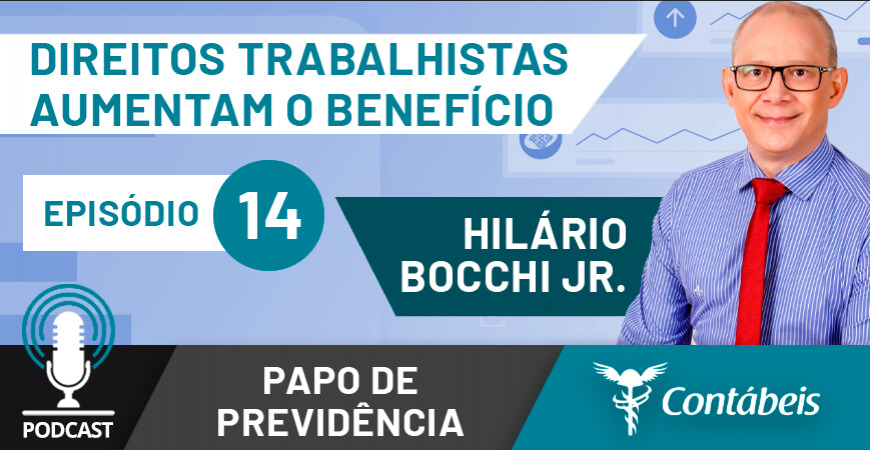 Podcast: Entenda como processos trabalhistas podem impactar a sua aposentadoria