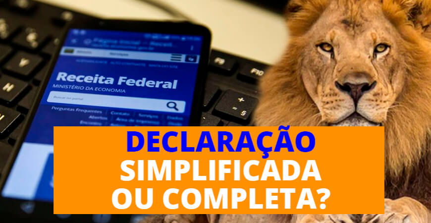 IRPF 2021: Entenda a diferença entre declaração simplificada e completa