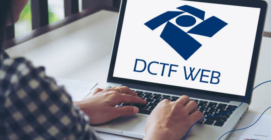 DCTFWeb: Prazos, obrigatoriedades e regras
