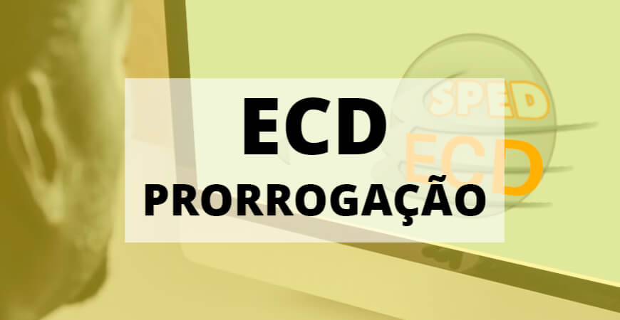 ECD: Receita prorroga prazo de entrega da Escrituração Contábil Digital