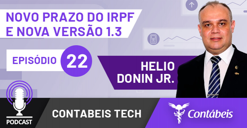 Podcast: Novo prazo do IRPF e nova versão 1.3