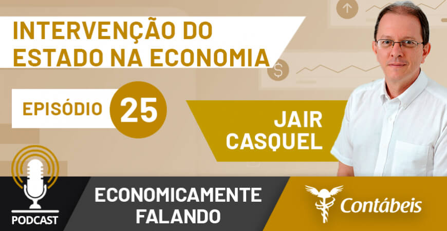 Podcast: Intervenção do Estado na economia